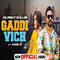 Gaddi Vich Dilpreet Dhillon ft Saanvi Dhiman New Punjabi Songs 2022 By Dilpreet Dhillon,Kaur B Poster